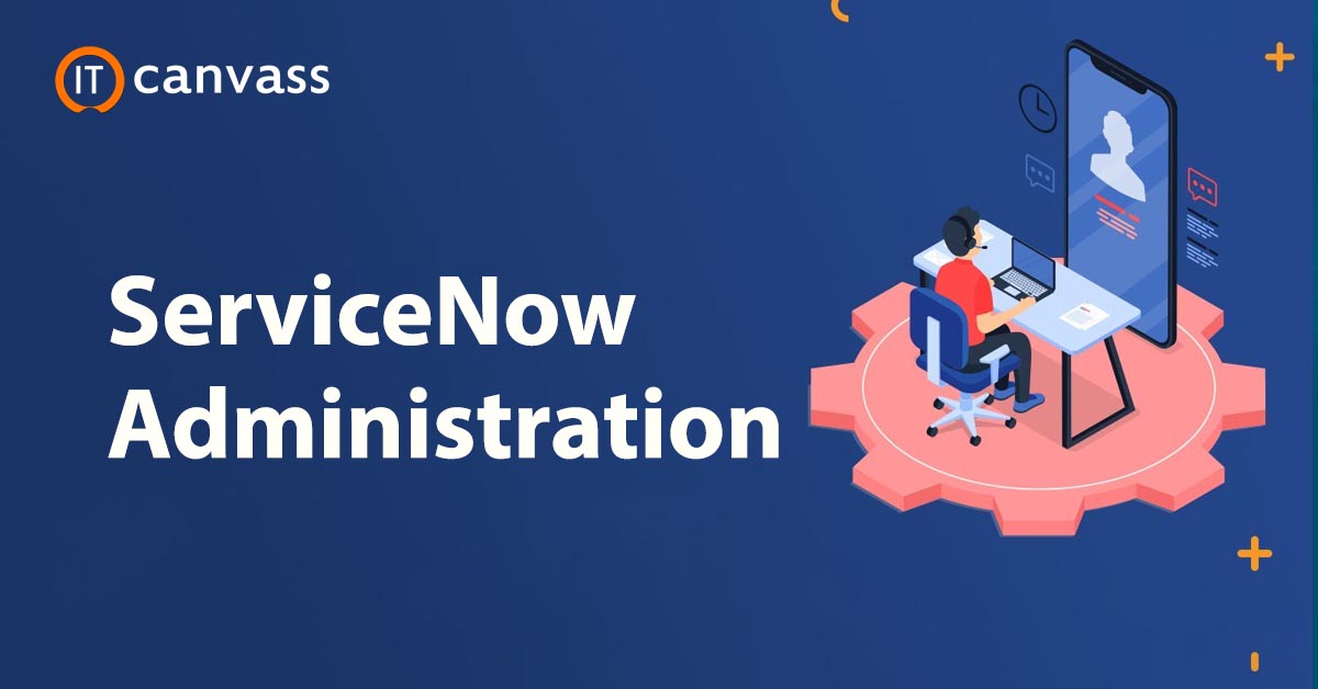 Introduction to ServiceNow System Administration | ServiceNow Admin