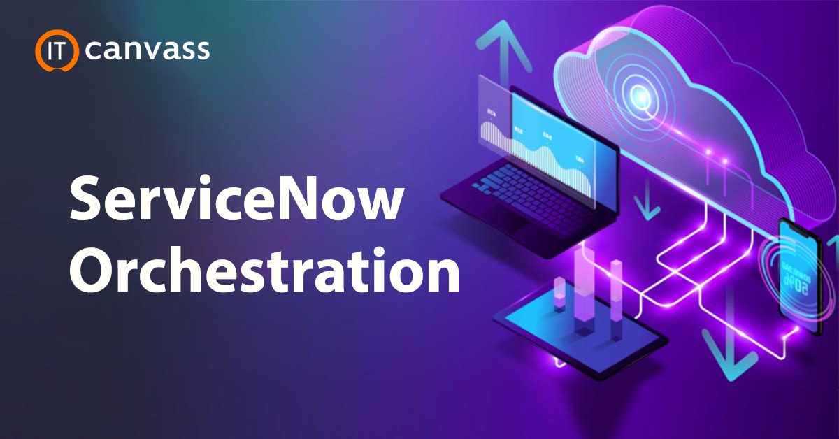 What is servicenow orchestration orchestration overview